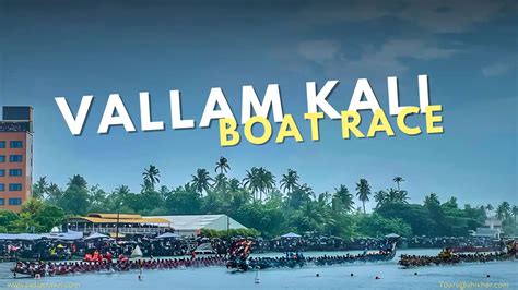 Vallam Kali Boat Race: A Tradition Steeped in History and Culture