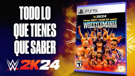 TODO LO QUE TIENES QUE SABER SOBRE WWE 2K24 YouTube