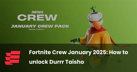 Fortnite Crew January 2025 How To Unlock Durrr Taisho Esports Gg