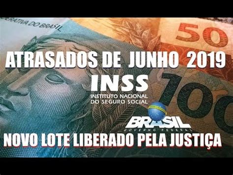 Inss Novo Lote De Atrasados Do Inss De Junho Acaba De Ser