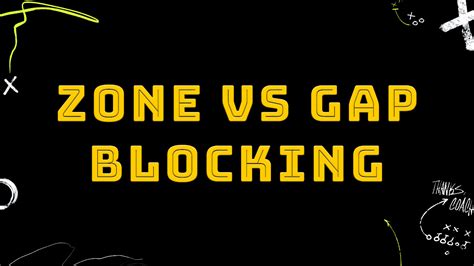 Zone Blocking Vs Gap Blocking