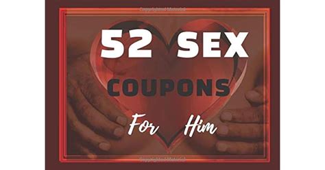 52 Sex Coupons For Him 52 Hot And Naughty Sex Coupons Book Sex Coupons Valentines Day For Him