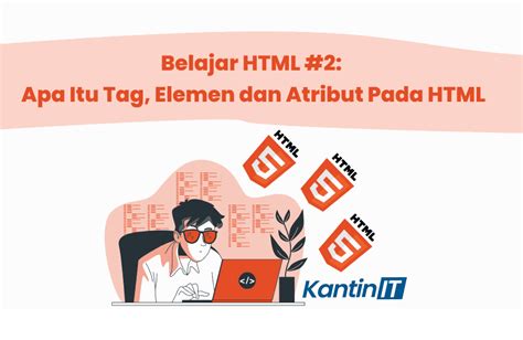 Belajar HTML 10 Tabel HTML Struktur Tabel Atribut Dan Contoh KantinIT