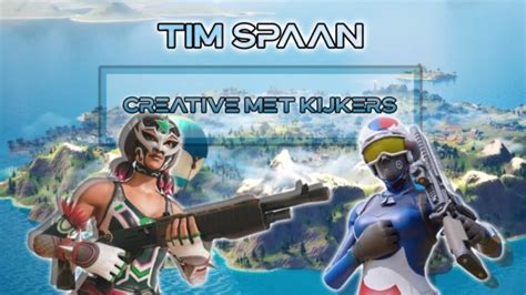 FORTNITE LIVE CREATIVE MET KIJKERS Epic Meedoen YouTube