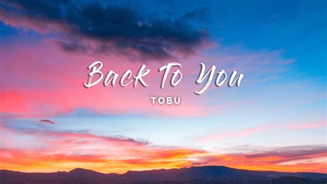 Tobu Back To You Lyrics Youtube