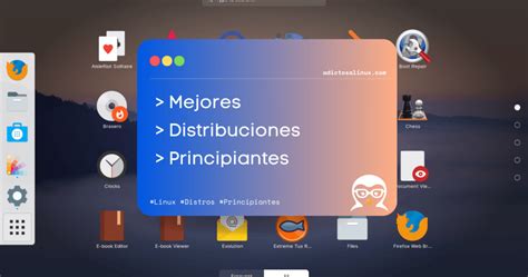 Las Mejores Distribuciones De Linux Para Principiantes ADL