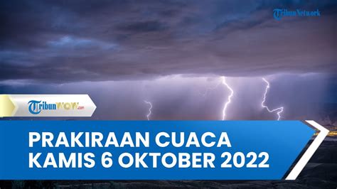 Info Cuaca Besok Kamis Oktober Bmkg Wilayah Berpotensi