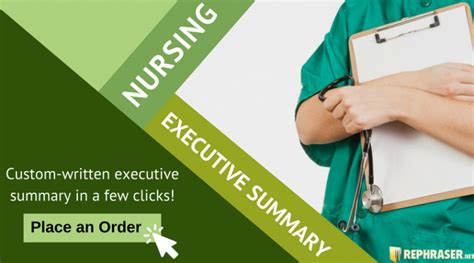 Writing A Nursing Executive Summary Will Never Be Hard With The Help You Can Get From This Site