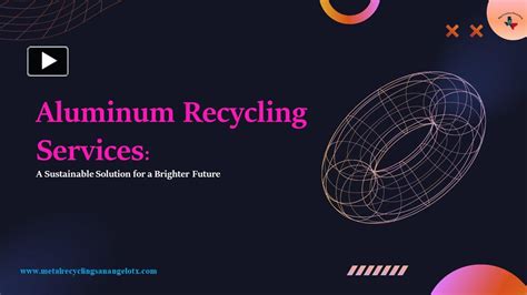 Ppt Aluminum Recycling Services A Sustainable Solution For A Brighter