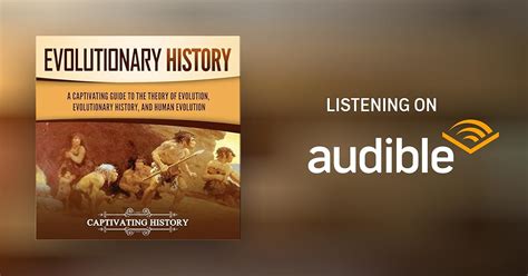 Evolutionary History A Captivating Guide To The Theory Of Evolution