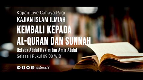 Kembali Kepada Al Quran Dan As Sunnah Bag Pemateri Ustadz Abdul