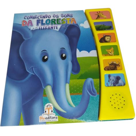 Conhecendo Os Sons Da Floresta Elefante Elefantinho Blu Editora