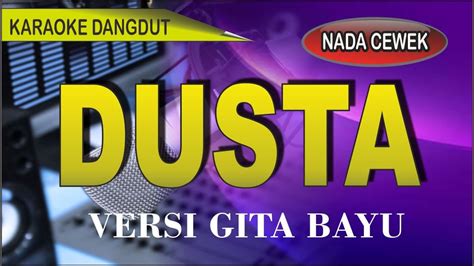 Karaoke Dangdut Dusta Nada Cewek Gita Bayu Reborn Youtube