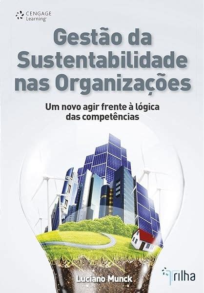 Pdf Gest O Da Sustentabilidade Nas Organiza Es Um Novo Agir Frente