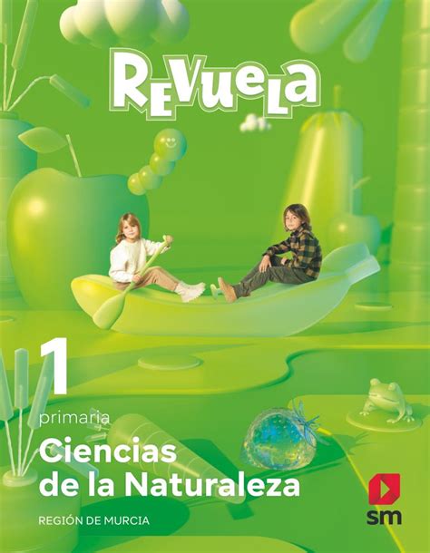 Ciencias De La Naturaleza Primaria Revuela Regi N De Murcia Sm