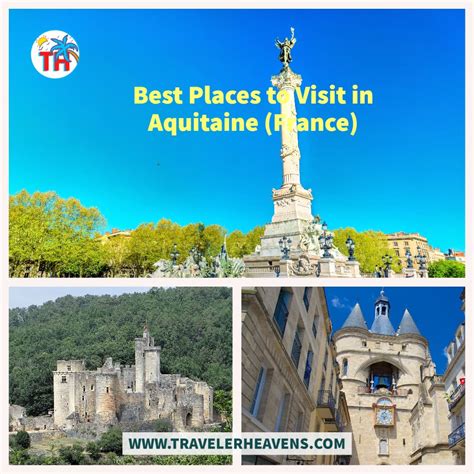 Best Places To Visit In Aquitaine France Traveler Heavens