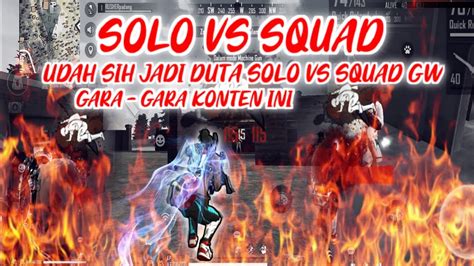 Highlight Solo Vs Squad Jadi Duta Solo Vs Squad Aja Lah Lagifree