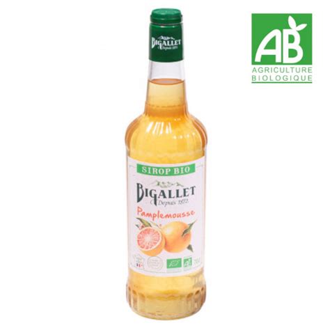 Sirop De Pamplemousse Bio Bigallet Bio Cl La Source