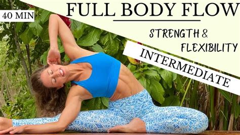 40 Min Intermediate Yoga Flow Full Body Strength And Flexibility