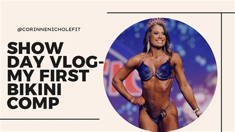 Show Day Vlog My First Bikini Competition Wellness Division Youtube