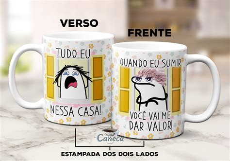 Caneca Flork Frase Dia das Mães Tudo Eu Nessa Casa Elo7