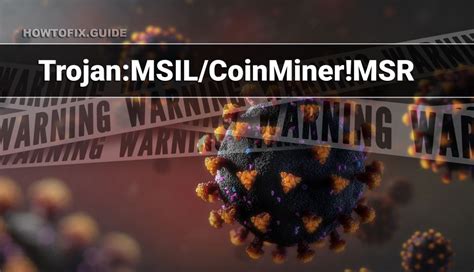 Trojanmsilcoinminermsr — Virus Removal Guide