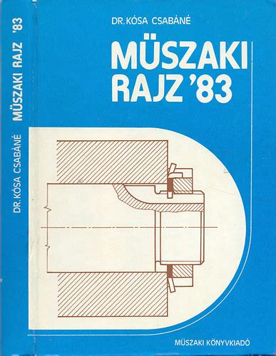 Libri Antikvár Könyv Műszaki rajz 83 dr Kósa Csaabáné 1984 890Ft