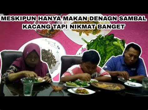 Hujan 2 Kita Makan Bertiga Hanya Dengan Sambal Kacang Saja Tetapi