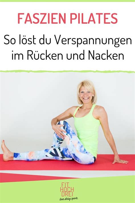 Faszien Pilates So löst du Deine Verspannungen und bleibst