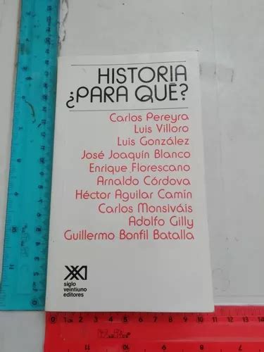 Historia Para Que Carlos Pereyra Siglo Veintiuno Editores Mercadolibre