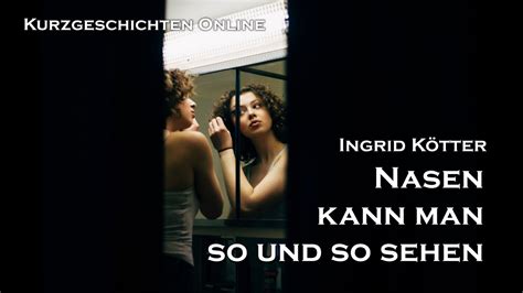 Nasen Kann Man So Oder So Sehen Kurzgeschichte Von Ingrid K Tter