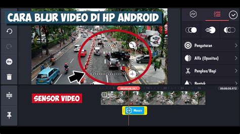 Cara Mudah Blur Video Sensor Dengan Kinemaster Android Youtube