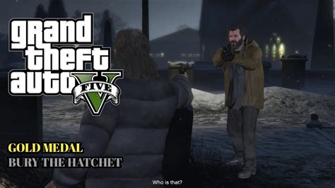 GTA V Mission No 57 Bury The Hatchet 100 Gold Medal Walkthrough