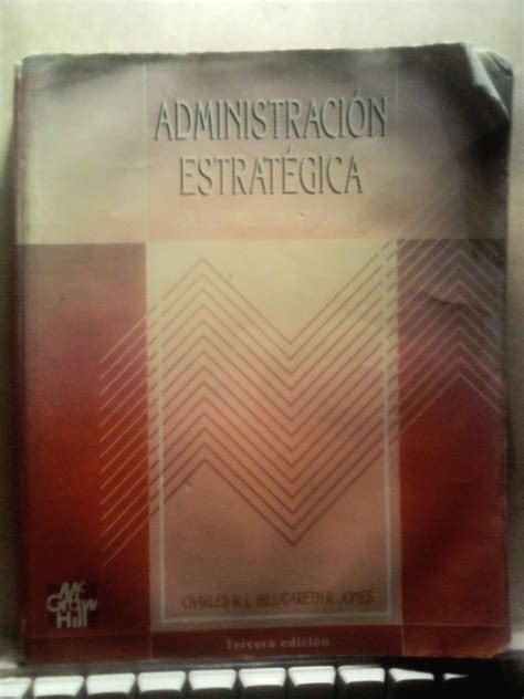 Administracion Estrategica Charles W L Hill Mc Graw Hill Mercado Libre