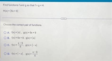 Solved Find Functions F And G So That F∘g H H X 2x 6 6