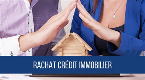 Rachat De Cr Dit Immobilier Nos Economies Fr