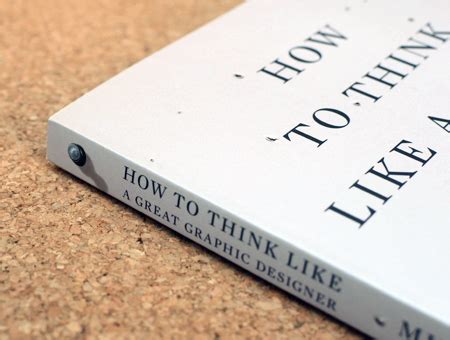 How To Think Like A Great Graphic Designer Designer S Review Of Books