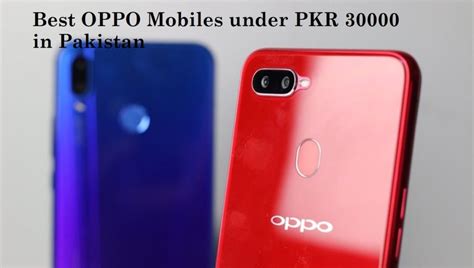 Best Oppo Mobiles Under Pkr In Pakistan Phoneworld