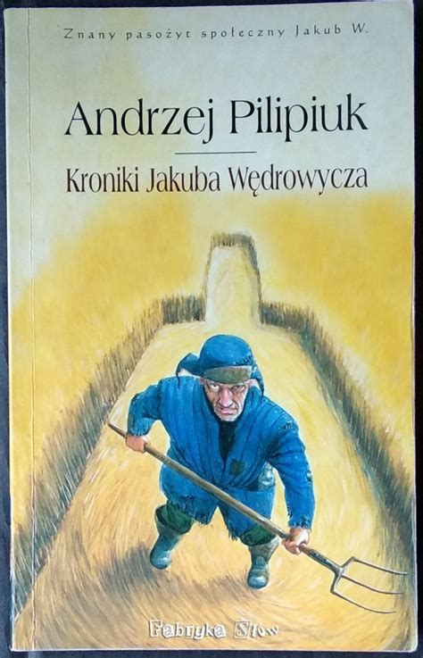 Andrzej Pilipiuk Kroniki Jakuba Wędrowycza