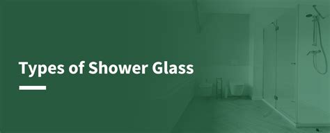 The Different Types Of Shower Glass Garrety Glass