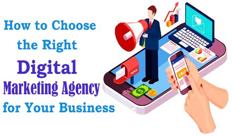 How To Choose The Right Digital Marketing Agency For Your Business