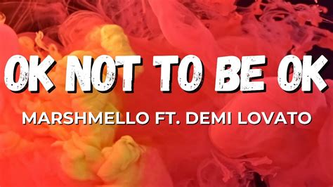 Marshmello Demi Lovato OK Not To Be OK Lyrics YouTube