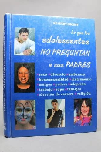 Lo Que Los Adolescentes No Preguntan A Sus Padres Bh Meses Sin