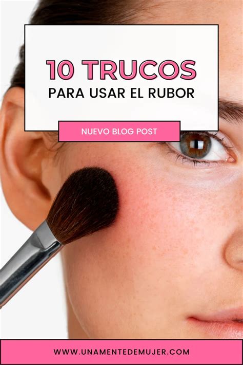 10 Trucos Para El Uso Del Rubor