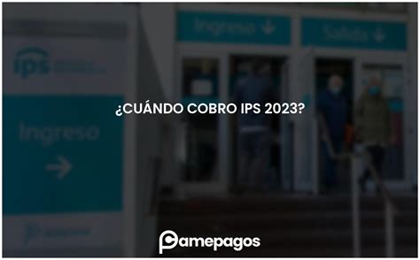 Cu Ndo Cobro Ips Actualizado