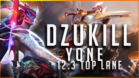 Dzukill Yone Vs Fiora TOP 2 Patch 12 3 Yone Gameplay YouTube