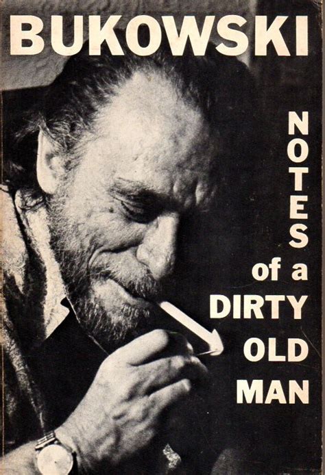 Notes Of A Dirty Old Man By Bukowski Charles R Dner