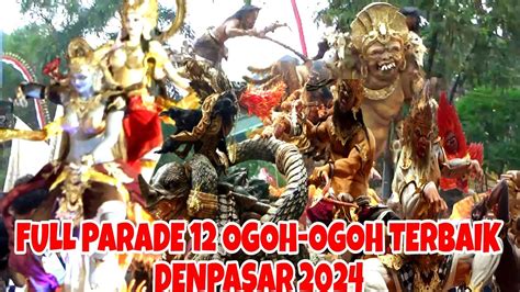 CATUR MUKA BERGETARRR FULL PARADE 12 OGOH OGOH TERBAIK DENPASAR 2024