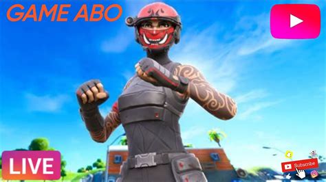 Live Fortnite GAME Abo Go Les 430 Abo YouTube