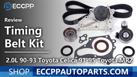 Eccpp 2 0l 1990 1993 Toyota Celica 1991 1995 Toyota Mr2 Timing Belt Kit Ts26125 Review Youtube